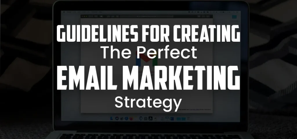 Guidelines for Creating the perfect Email Marketing Strategy (Banner)