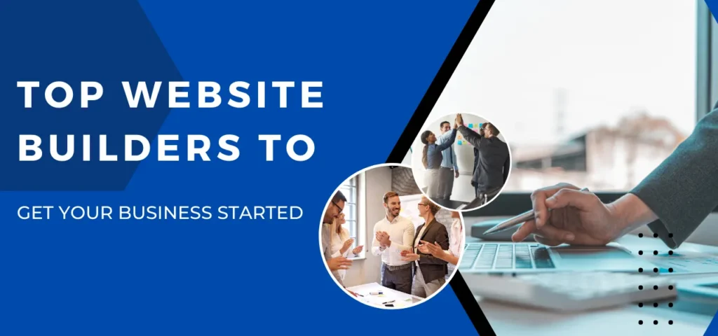 Top Website Builders to Get Your Business Started