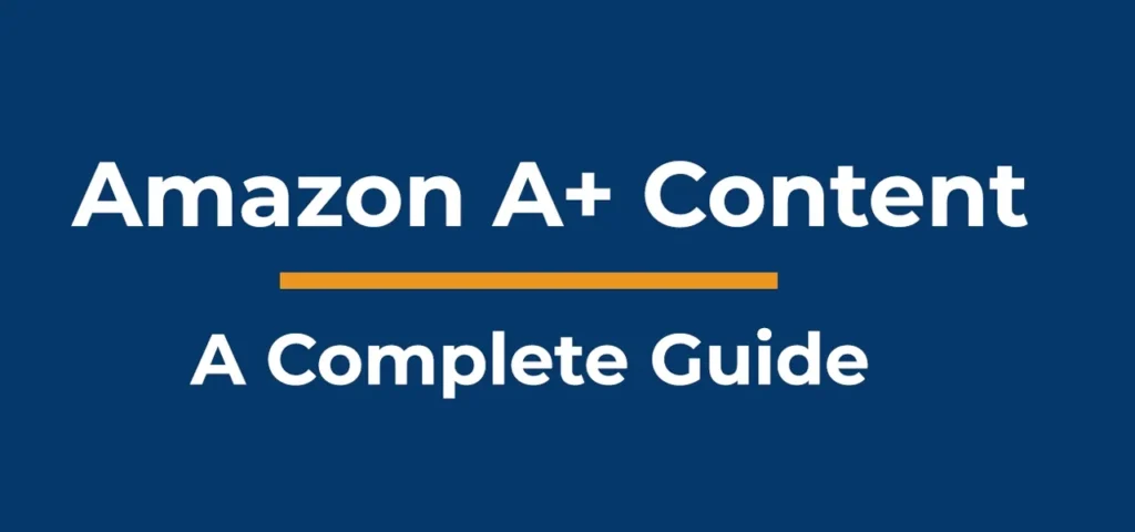 How to Develop Amazon A+ Content